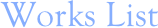 Works List
